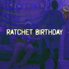 Donaé Lee Ft. Dre`Loco, D-Lightz -Ratchet Birthday