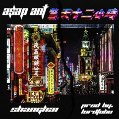 A$AP ANT - SHANGHAI PROD BY. LORDFUBU DJ NICK EXCLUSIVE