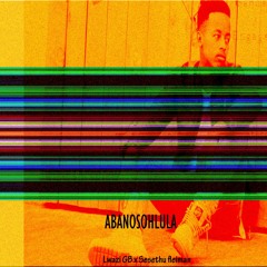 Lwazi GB x Sesetu Fleiman- Abanosohlula