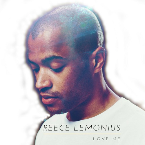 Stream Love Me by Reece Lemonius | Listen online for free on SoundCloud