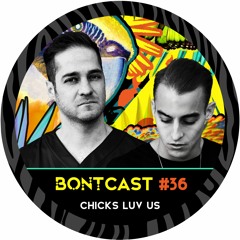 BONTCAST #36 Chicks Luv Us