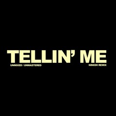 Kea - Tellin' Me (Ninioh Remix)