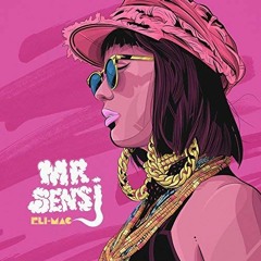 Mr Sensi by Eli Mac