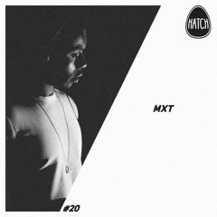 Hatchcast 020 - MXT [Resident Takeover]