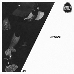 Hatchcast 005 - Dhaze