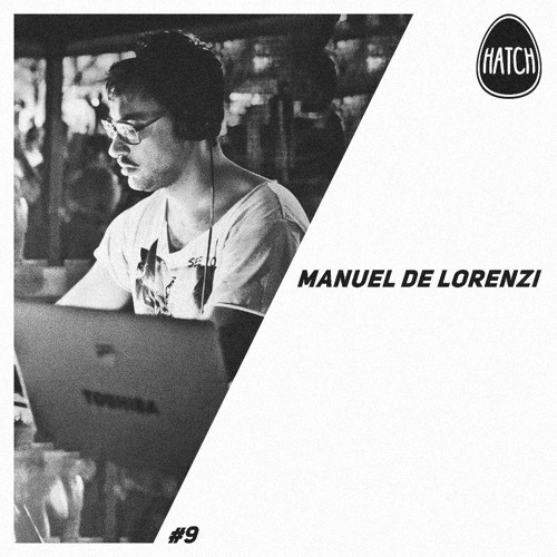 Hatchcast 009 - Manuel De Lorenzi