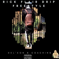 Del'eon B Coaching - Rick Flair Drip Freestyle (Prod By. Macfarlin)