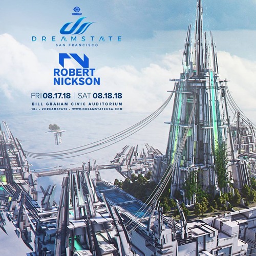 Live at Dreamstate San Francisco (18-08-2018)