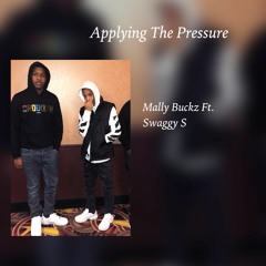 Applying The Pressure Ft Swaggy S