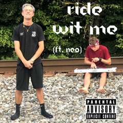 Ride Wit Me (Ft. Neo)