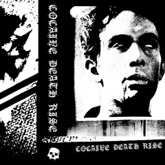 COCAINE DEATH RISE (MASTER MIX CXLV)
