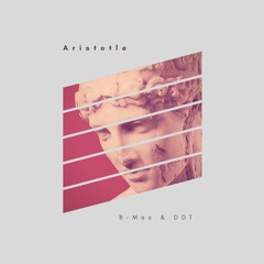 B-Mac & DDT ~ Aristotle