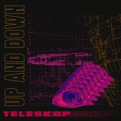 1 - Teleskop - Up And Down