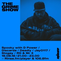 The Grime Show: Spooky with D Power, Discarda, Deadly, Jay 0117 & more - 19th August 2018