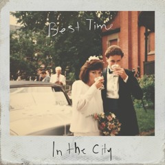 Best Time - In the City