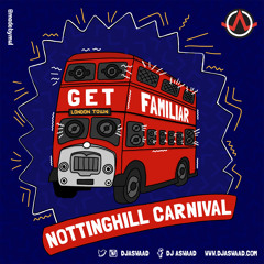 Get Familiar - Notting Hill Carnival 2018