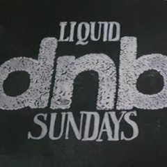 Liquid Sundays - 27th August 2017 - Liquid DNB