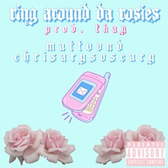 RING AROUND DA ROSIES feat. MATTVOND prod. TKAY