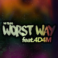 Worst Way ~ Prod.4D4M