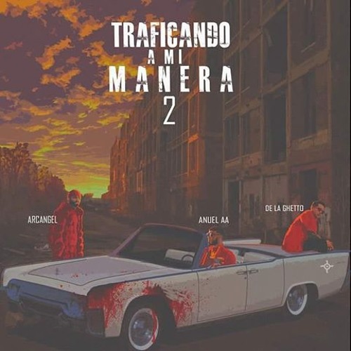 Inmundo Ligeramente matiz Stream Arcangel y De la Ghetto Ft. Anuel AA - Traficando A Mi Manera 2 by  flowli | Listen online for free on SoundCloud