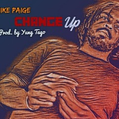 Mike Paige x Change Up