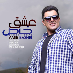 Amir Bashir-Eshghe Khas