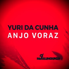 Yuri da Cunha - Anjo Voraz