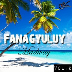 Fanagyuluy - Madway