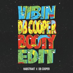 Habstrakt - Vibin (DB Cooper Booty Edit)