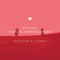 @suthechef @mozay_ Official  @liveinthebuilding - Drive Slow (slow It Down) Prod.yondo