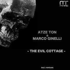 Atze Ton & Marco Ginelli - The Evil Cottage (Champas Remix) PreView [OUT NOW!]