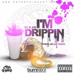 V.I. Musik X J.O. - I'm Drippin (Prod. By DJ Timos)