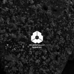 DNC LIMITED Podcast 017 - By NEVER LOST