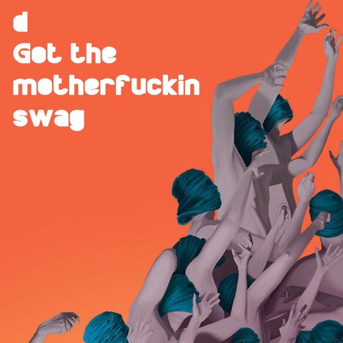 D Got The Motherfuckin' Swag