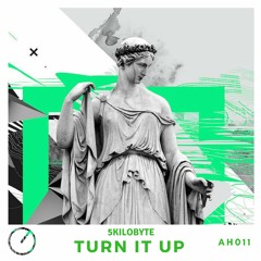 5KiLOBYTE - Turn It Up [AH011] (Free Download)