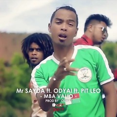 MR SAYDA - MBA VALIO Feat Pit Leo & Odyai