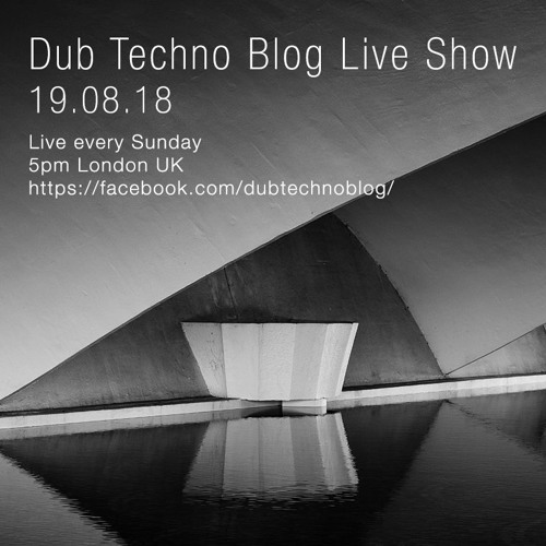 Stream Dub Techno Blog Show 134 19 08 18 By Drift Deeper Natural