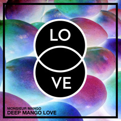 Monsieur Mango - Deep Mango Love