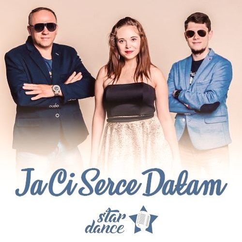 Star Dance - Ja Ci Serce Dałam (Dance 2 Disco Remix Edit)
