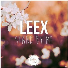 LEEX - Stand By Me (TRSTME Remix)