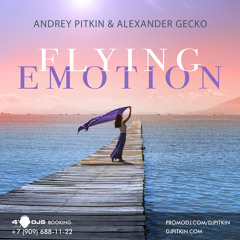 Andrey Pitkin & Alexander Gecko - Flying Emotion (Vocal Mix)
