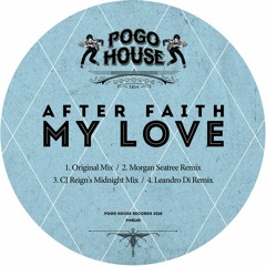 After Faith - My Love (Leandro Di Remix) [2018, PHR145] PHR145 ll POGO HOUSE REC