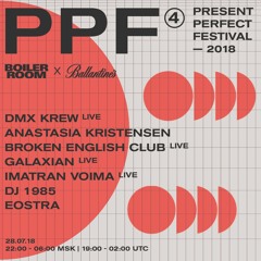 Eostra | Boiler Room x Present Perfect Festival