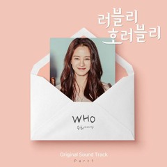 Lovely Horribly OST Part 1 / 승희 (오마이걸) - WHO 러블리 호러블리 OST Part 1
