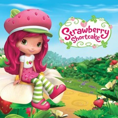Strawberry Shortcake Theme Song