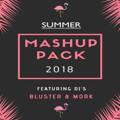 Bluster & Mork Mashup Pack 2018 [FREE DOWNLOAD]