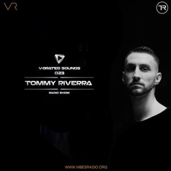 Tommy Riverra - V-Brated Sounds #023 August 2018