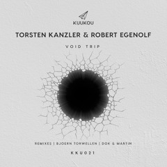 KKU021 - Torsten Kanzler & Robert Egenolf - SCYTH (Dok & Martin Remix)