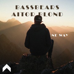 BassBears & Aitor Blond - One Way [Magically Release]