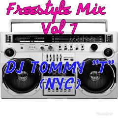 Freestyle Mix Vol 7 DJ TOMMY "T" (NYC)